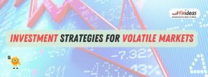 Best Investment Strategies During Market Volatility